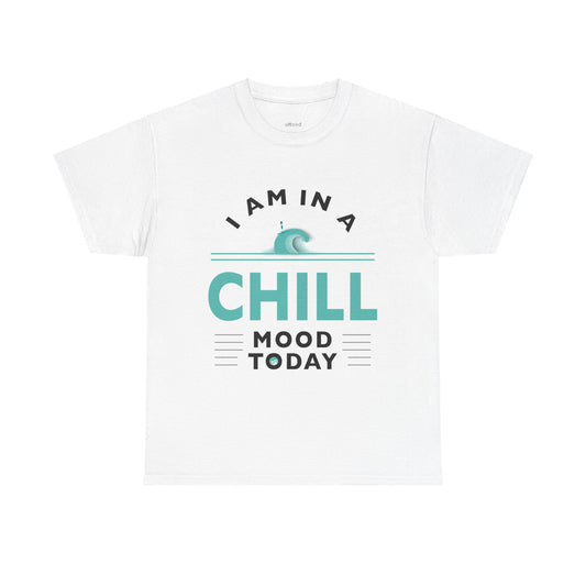 Chill Mood Today Unisex Tee