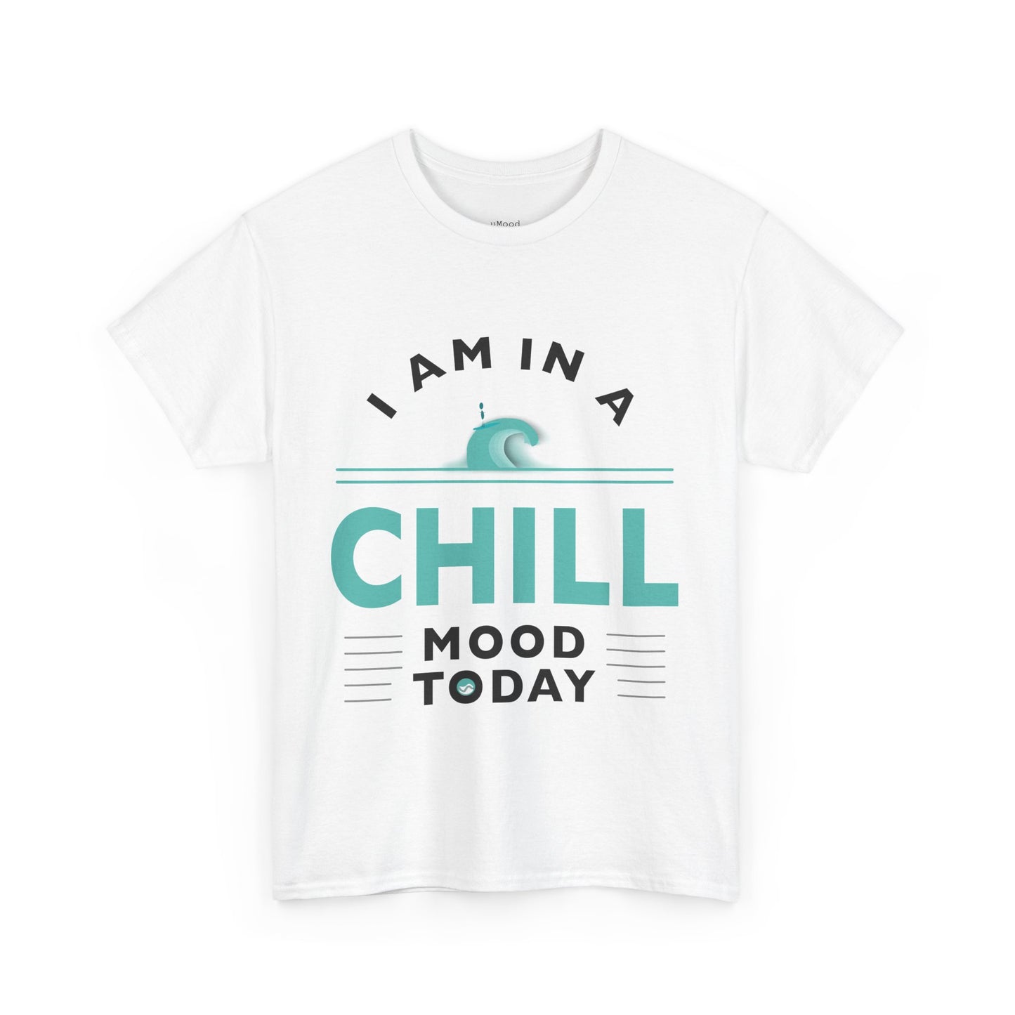 Chill Mood Today Unisex Tee