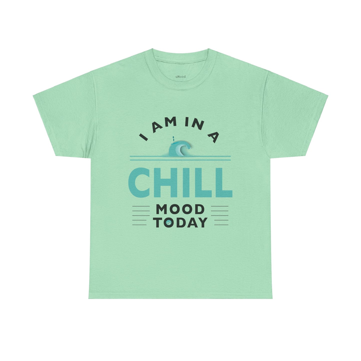 Chill Mood Today Unisex Tee