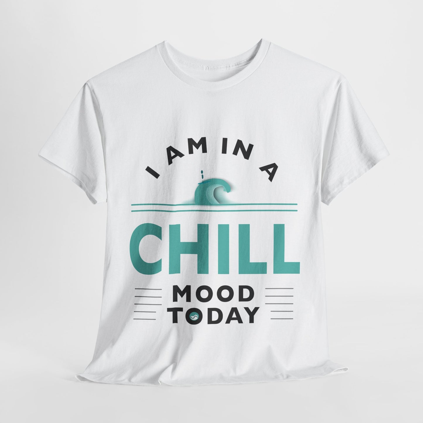 Chill Mood Today Unisex Tee