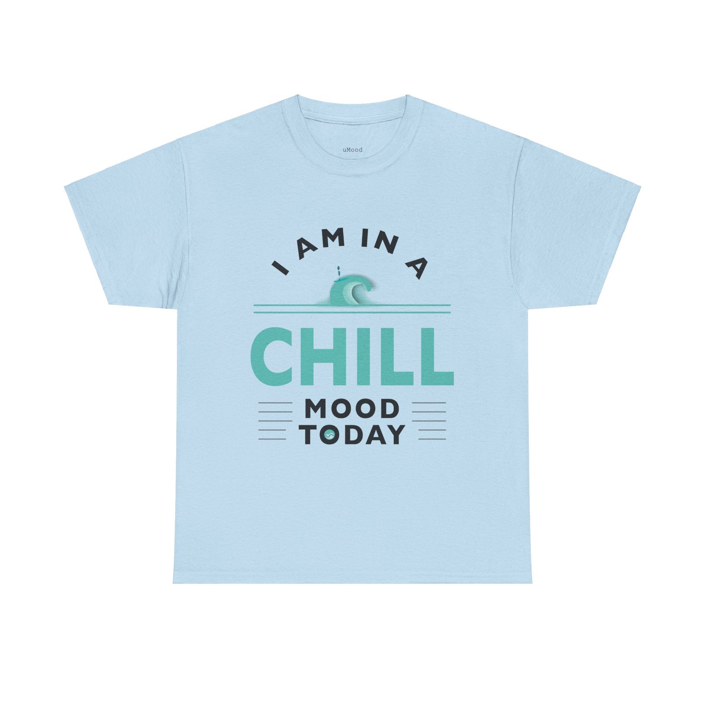 Chill Mood Today Unisex Tee