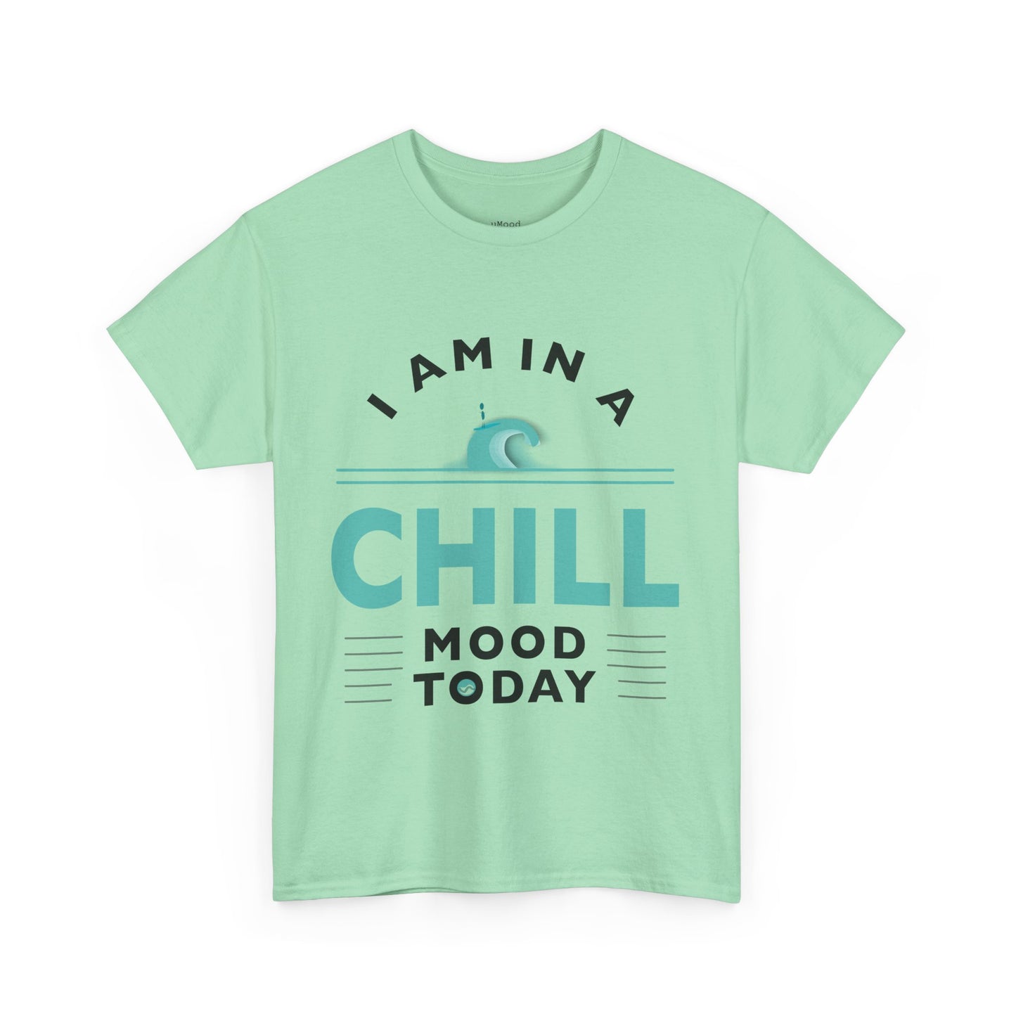 Chill Mood Today Unisex Tee